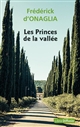 Les  princes de la vallée - Onaglia, Frédérick d' (1969-....)